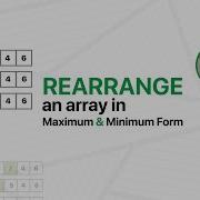 Rearrange An Array In Max Min Form DSA Programming Tutorials GeeksforGeeks