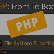 PHP Front To Back Part 19 File System Functions