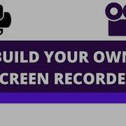 Build Your Own Screen Recorder How To Record Screen Using Python PyAutoGUI