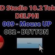 Rad Studio Delphi 002 Button 009 OnMouseUP