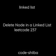 Delete Node In A Linked List Leetcode 237 Linked List