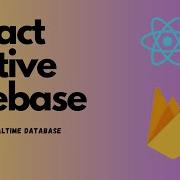 React Native Firebase Setup Firebase Realtime Database Firestore