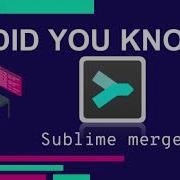 DID YOU KNOW Git GitHub Sublime Merge