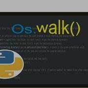 Using The Python OS Walk Function To Do Some Cool Stuff