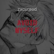Zxcursed AVOID MYSELF Текст
