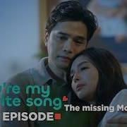 You Re My Favorite Song The Missing Montaverde Heiress Full Episode 3 June 24 2026