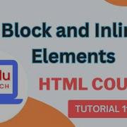 HTML Block And Inline Elements HTML Course Tutorial 11