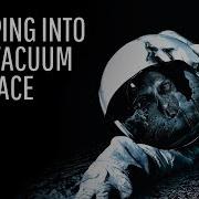 What If You Stepped Into The Vacuum Of Space