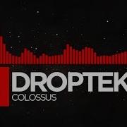 DnB Droptek Colossus Monstercat Release