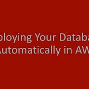 C201 Automating AWS Database Deployments