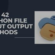 Day 42 Python File Input Output Methods