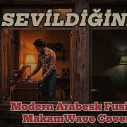 Sevildiğini Bil Modern Arabesk Fusion MakamWave Cover Kibariye Modernarabesk Makamvibe