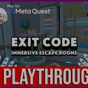 Exit Code Immersive Escape Rooms FREE VR GAME First Minutes VR Gameplay No Commentary