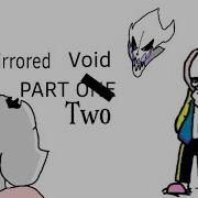 Mirrored Void Outer Insanity Sana Vs Outer Dust Sans PART TWO