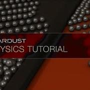 Stardust Physics Tutorial