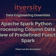 Apache Spark Python Processing Column Data Overview Of Predefined Functions In Spark