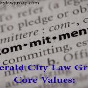 Core Values Commitment Emerald City Law Group Inc