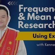 How To Find The Frequency Distribution And Mean Of Research Data Using EXCEL
