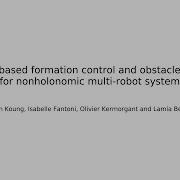 Consensus Based Formation Control And Obstacle Avoidance For Nonholonomic Multi Robot System