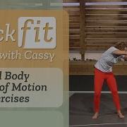 Full Body Range Of Motion Exercises Quick Fit With Cassy