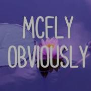 Mcfly Obviously Lyrics