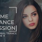 Beautiful Vocal Trance Mix NO NAME TRANCE SESSION 9 DeJe Vsl