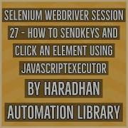 Selenium WebDriver Session 27 How To Sendkeys And Click An Element Using JavascriptExecutor