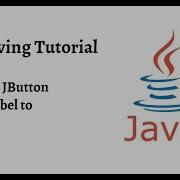 Adding JButton And JLabel To JPanel Part 2 Java Swing Tutorial