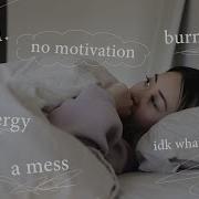 What To Do When You Feel Like Doing Nothing Unmotivated Burnt Out Unproductive