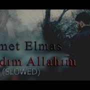 Mehmet Elmas Yanıldım Allahım Slowed