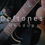 Deftones Headup Guitar Cover