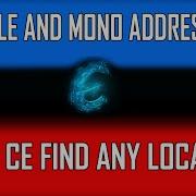 Have CE Find Any Location In Memory Learn About Module And Mono Addresses