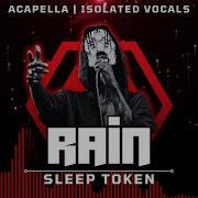 Sleep Token Rain Acapella Isolated Vocals Silent Parts Removed