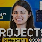 What Are The Best Projects For Placements Internships That Will Get You Hired