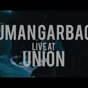 Human Garbage FULL SET HD 02 15 17 Live The Union