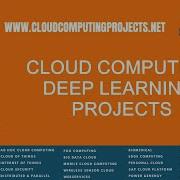 Cloud Computing Deep Learning Projects Cloud Computing Deep Learning Thesis