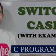 17 SWITCH CASE WITH EXAMPLE C PROGRAMMING