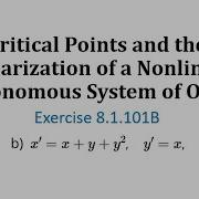8 1 101B Critical Points And The Linearization Of A Nonlinear Autonomous System Of ODEs