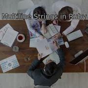 How To Create Multi Line Strings In Ruby 2 Ways