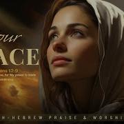 Your Grace Chasdecha ח ס ד ך Song Of Surrender English Hebrew Messianic Worship Song