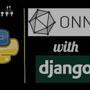 Deep Learning ONNX Models In Django ONNX Runtime With Django Deep Learning