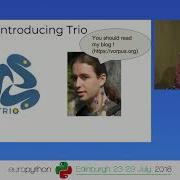 Trio A Pythonic Way To Do Async Programming