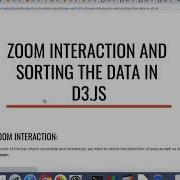 Working With Zoom Interaction And Sorting The Dataset In D3 Js