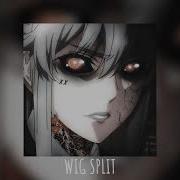 KORDHELL WIG SPLIT SLOWED REVERB