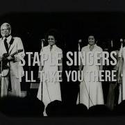 The Staple Singers I Ll Take You There Official Lyric Video