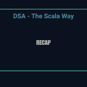 DSA The Scala Way Recap Of Functional Programming Problem Solving Concepts In Scala