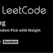 LeetCode 528 Random Pick With Weight