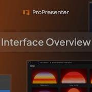 ProPresenter Interface Overview