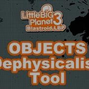 LBP3 Tutorial Objects Dephysicalise Tool