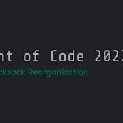 Advent Of Code 2022 Day 3 8 30 Walk Through